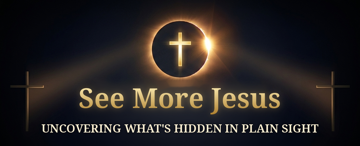 See More Jesus