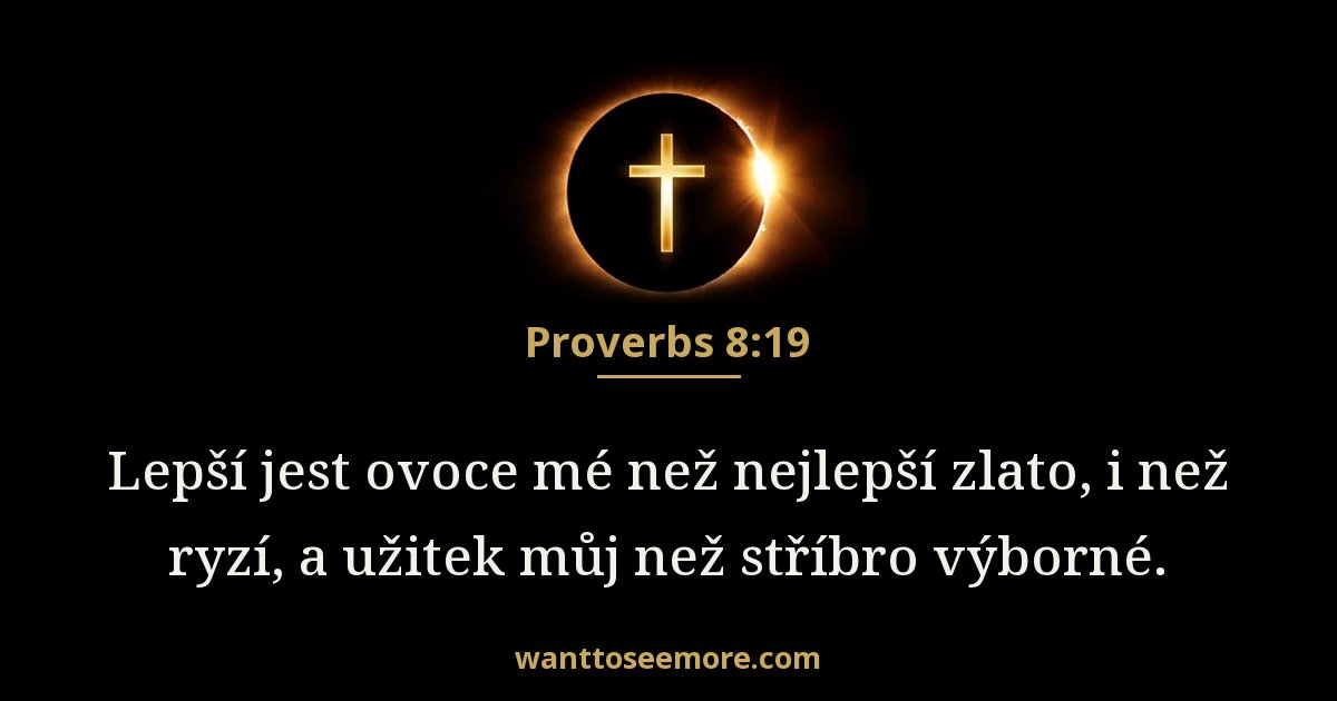 Proverbs 8:19
