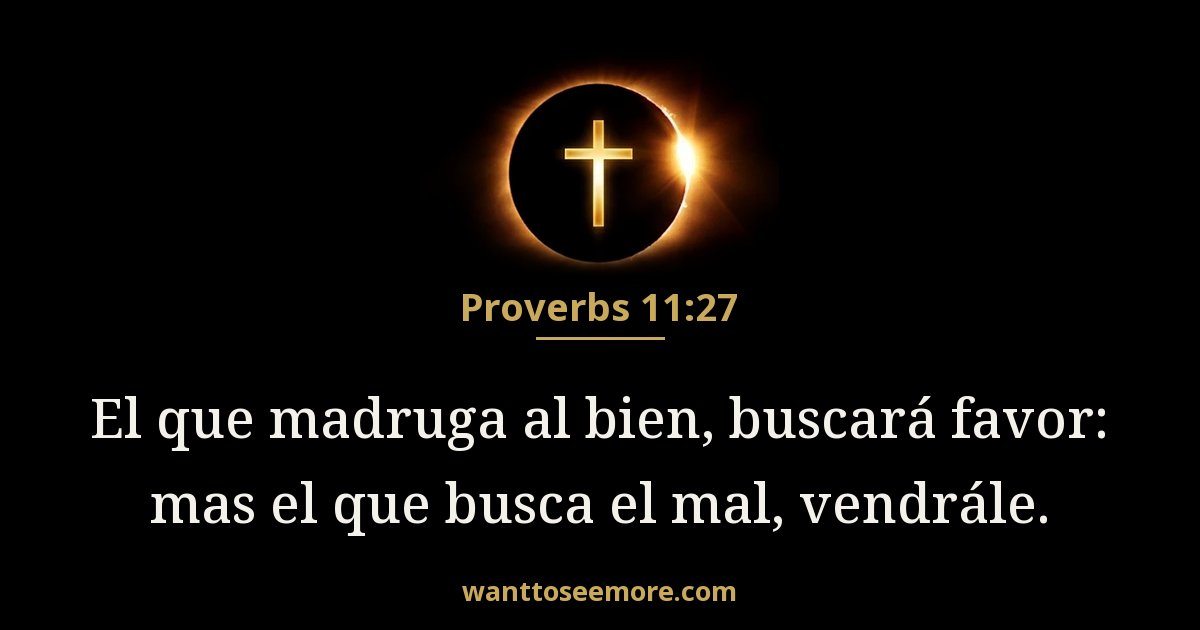 Proverbs 11:27
