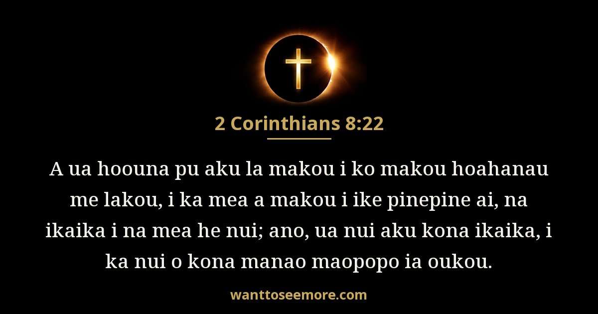 2CO 8:22