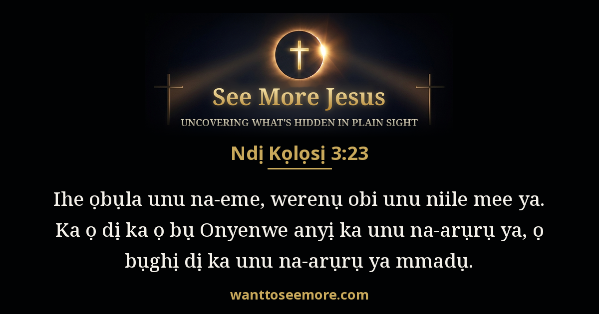 Ndị Kọlọsị 3:23