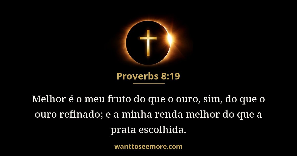 Proverbs 8:19
