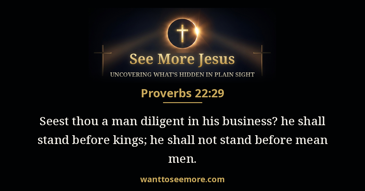 Proverbs 22:29