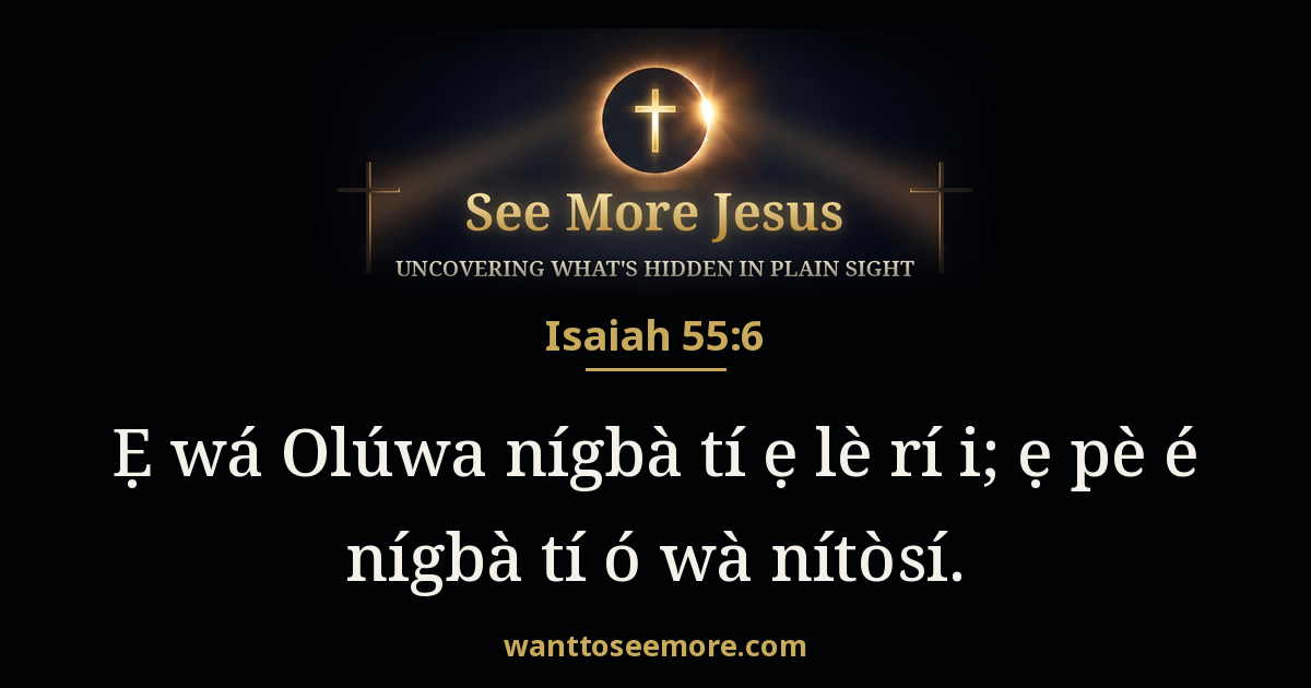 Isaiah 55:6