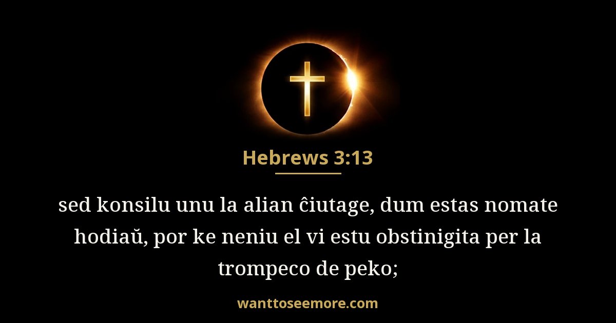 Hebrews 3:13