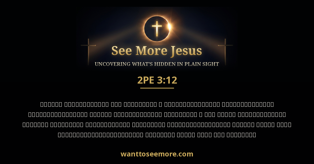 2 Peter 3:12