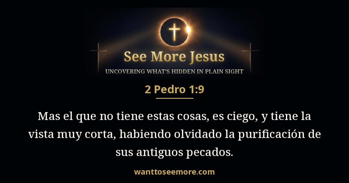 2 Peter 1:9