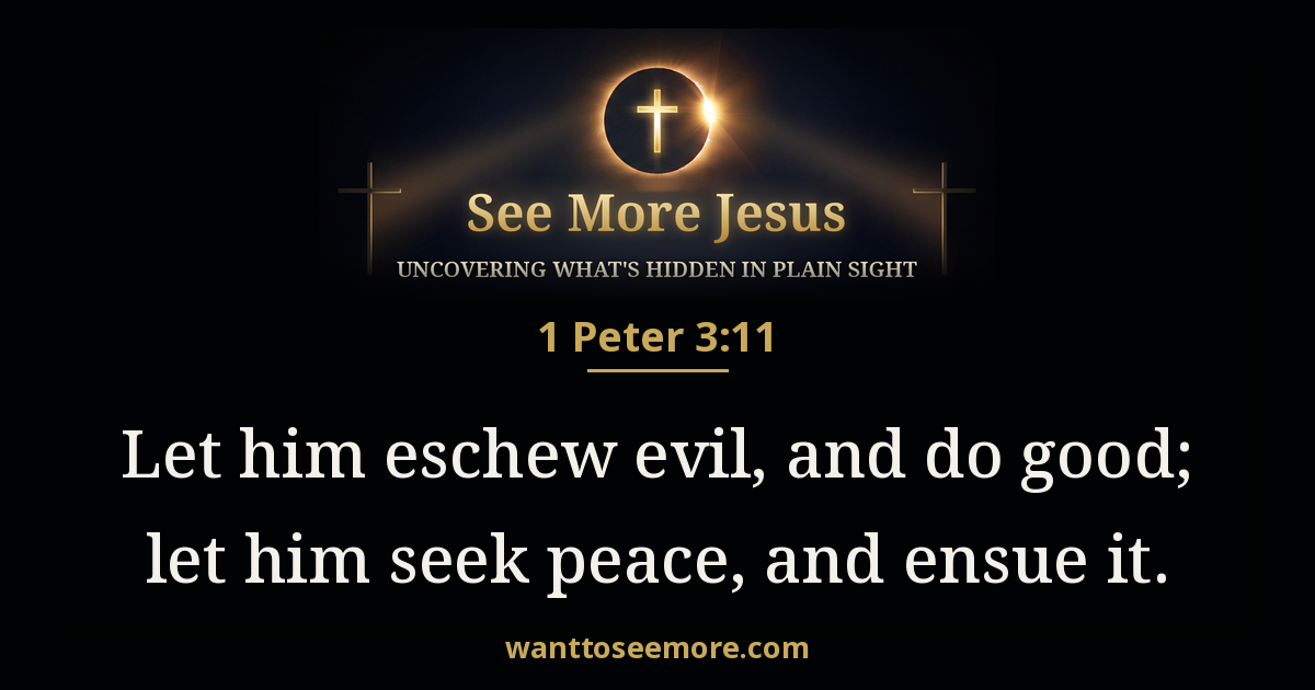 1 Peter 3:11