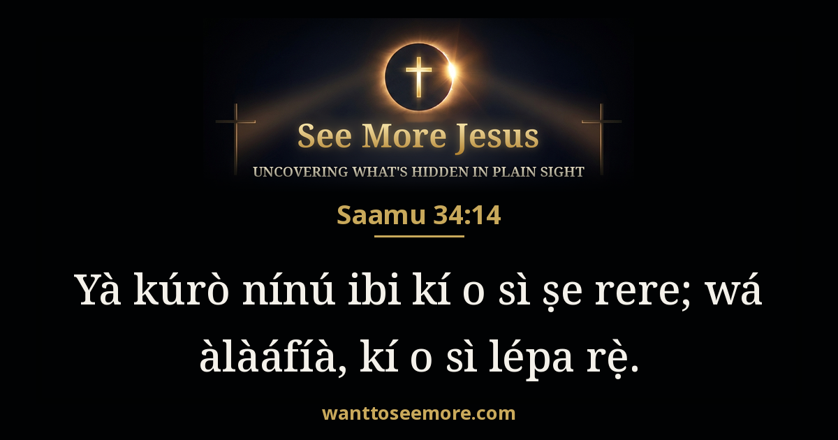 Psalms 34:14