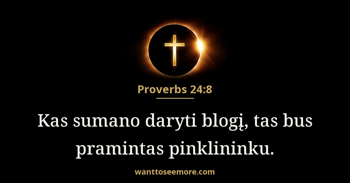 Proverbs 24:8