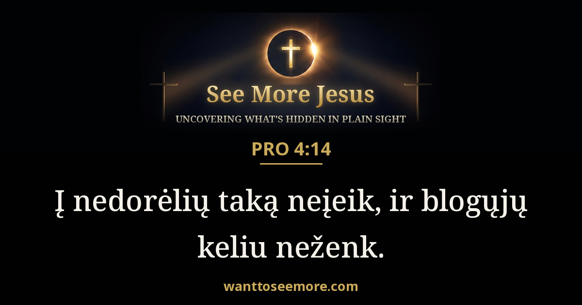 PRO 4:14