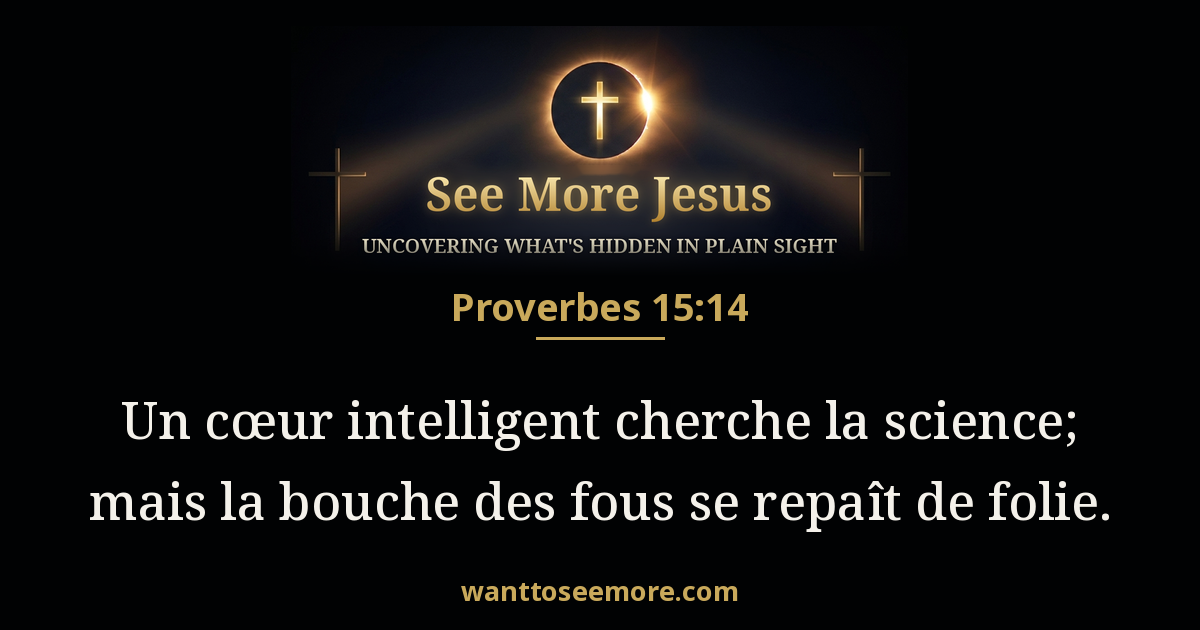 Proverbs 15:14