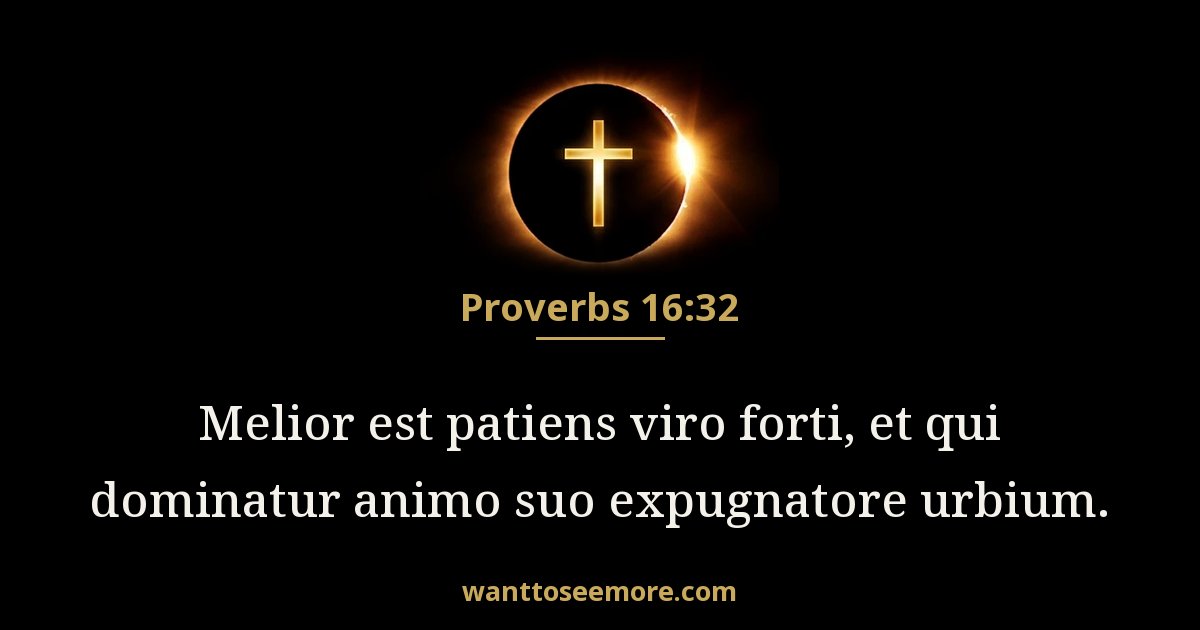 Proverbs 16:32
