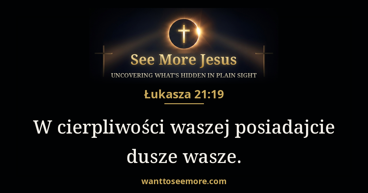 Łukasza 21:19