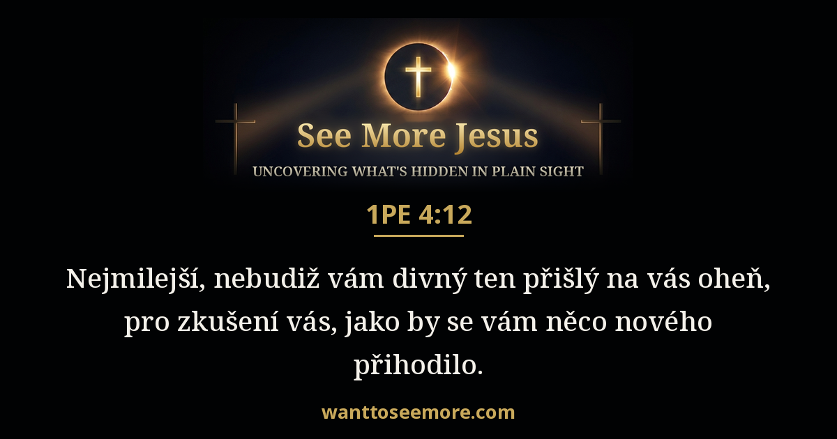 1 Peter 4:12