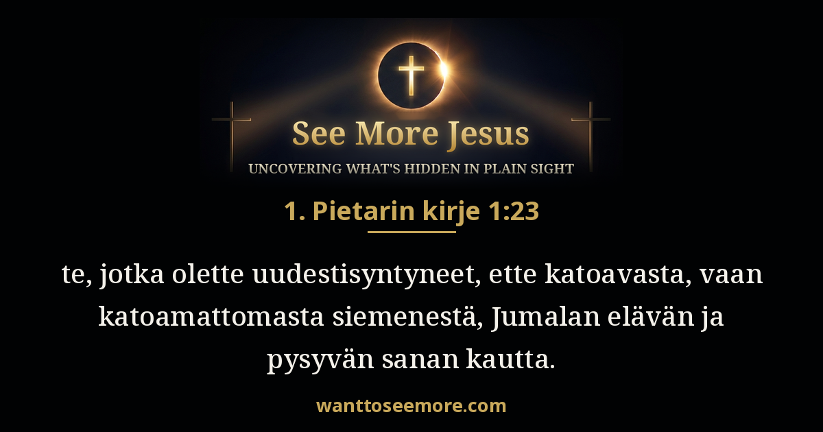 1. Pietarin kirje 1:23