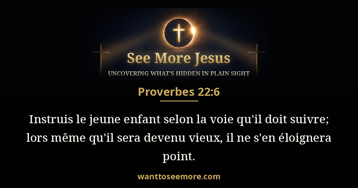 Proverbs 22:6