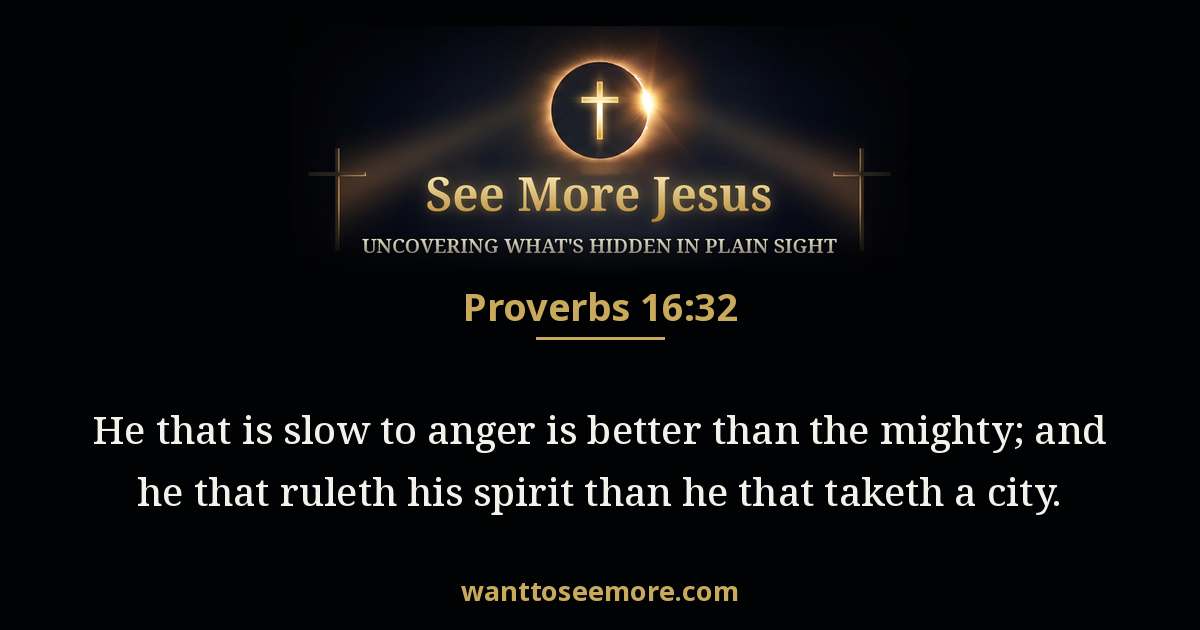Proverbs 16:32