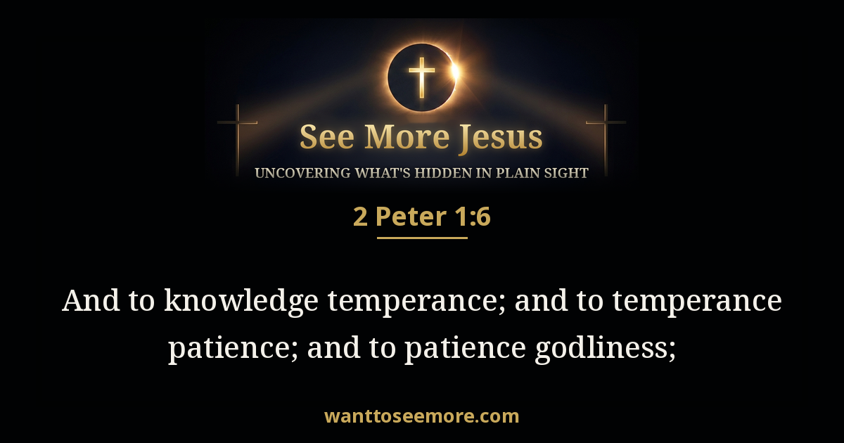 2 Peter 1:6