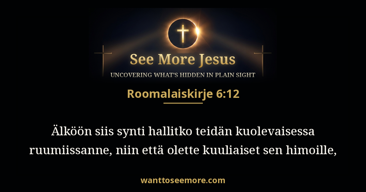 Roomalaiskirje 6:12