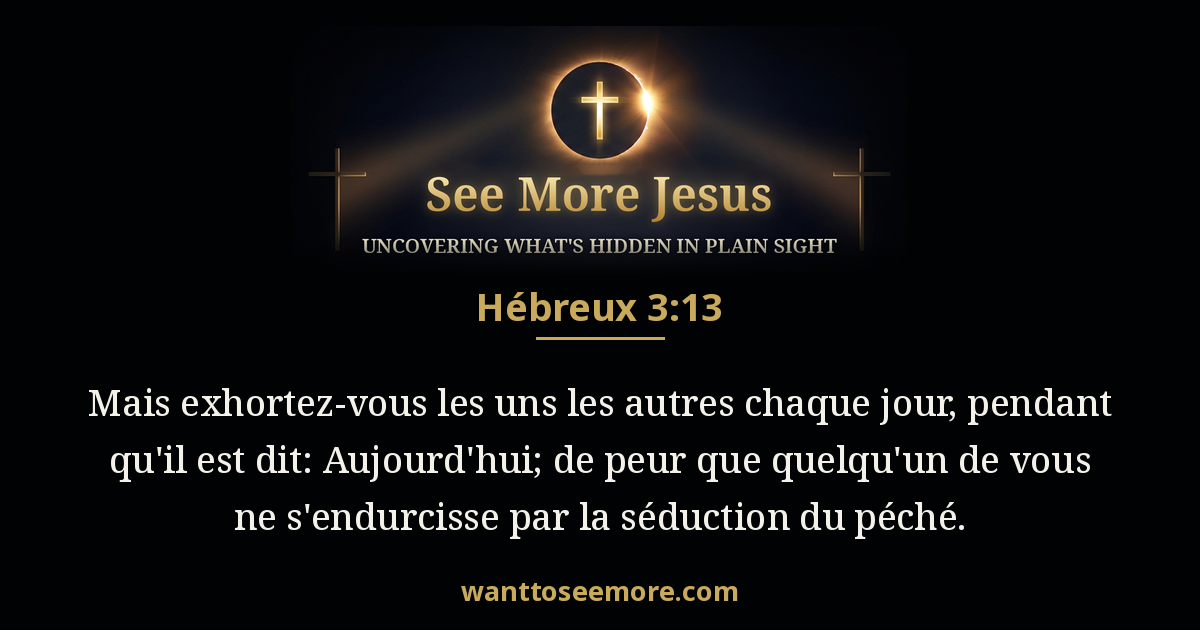 Hebrews 3:13