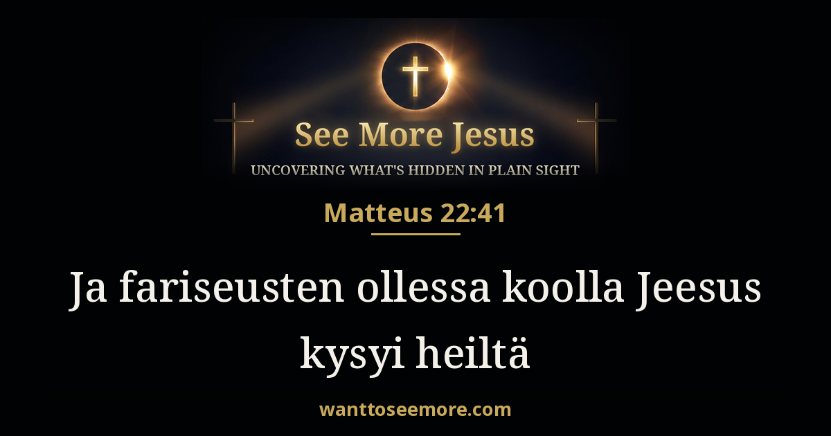 Matthew 22:41
