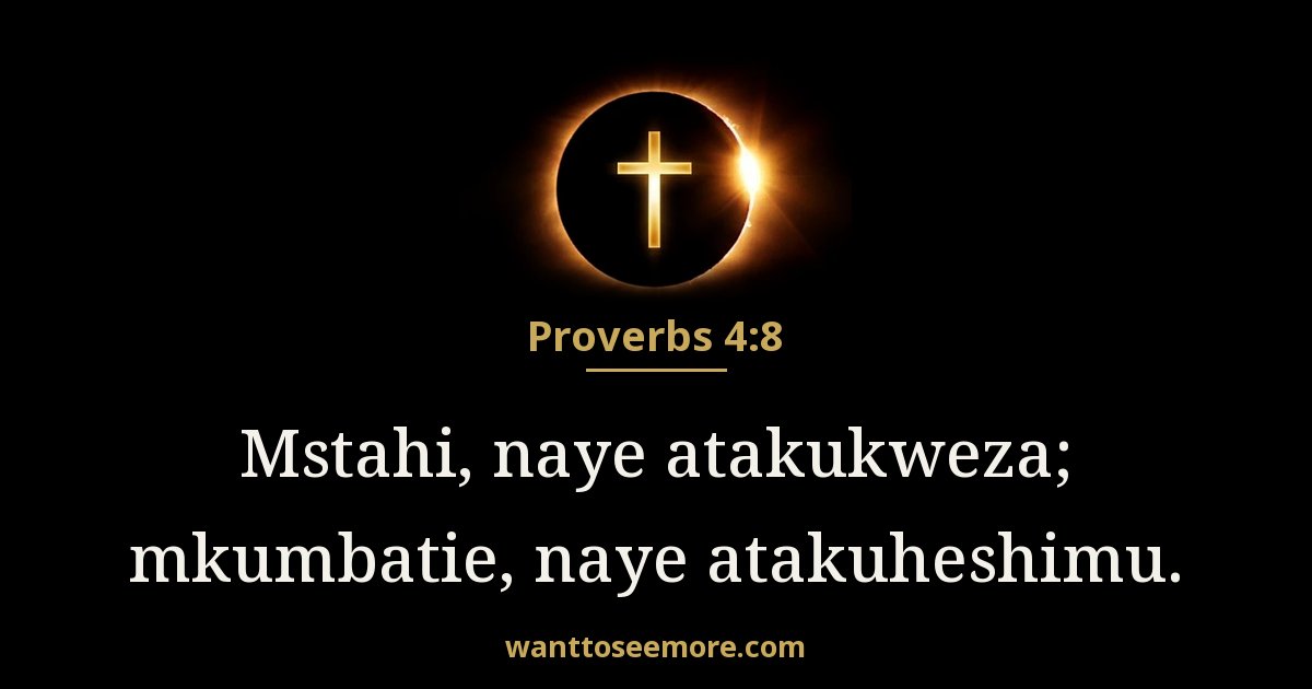 Proverbs 4:8